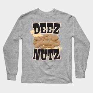 Deez Nutz Long Sleeve T-Shirt